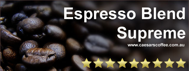 Espresso Blend Supreme. Caesars Gourmet Arabica Coffee Erina