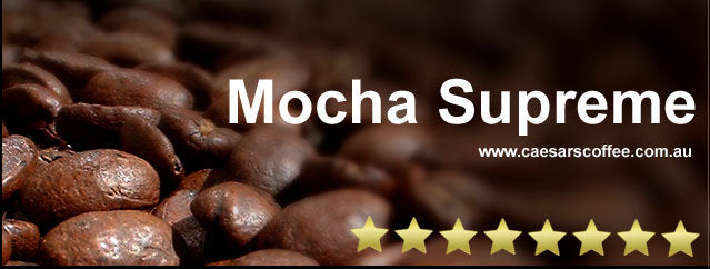 Mocha Supreme. Caesars Gourmet Arabica Coffee Erina